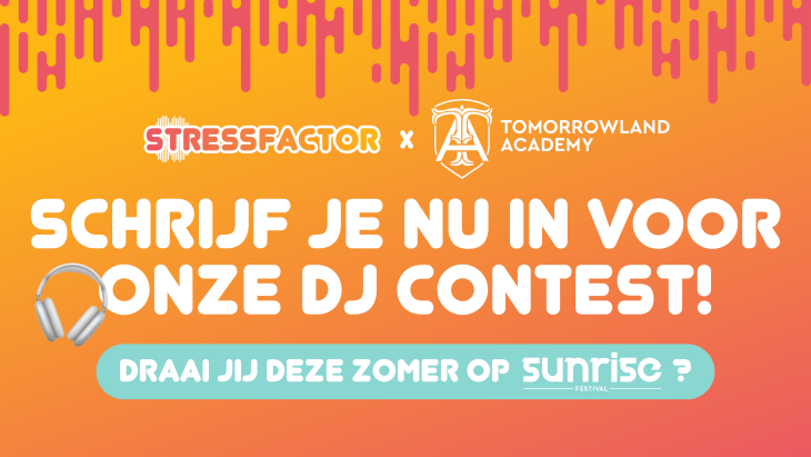 Nieuwe DJ Contest: Stressfactor x Tomorrowland Academy! Nieuwe DJ Contest: Stressfactor x Tomorrowland Academy!